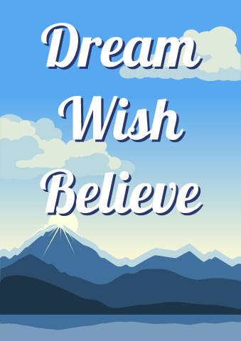 Dream, Wish, Believe poster template